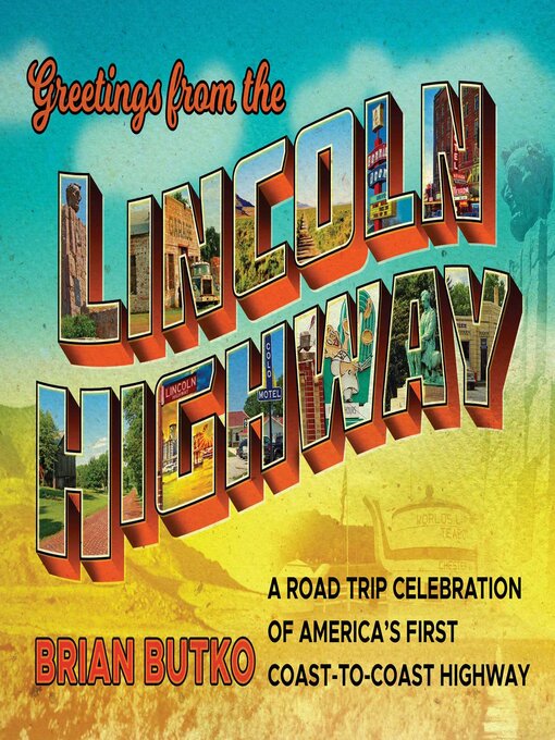 Title details for Greetings from the Lincoln Highway by Brian Butko - Available